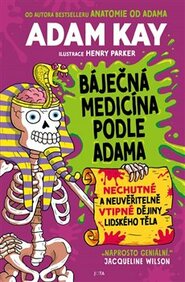 Báječná medicína podle Adama - Adam Kay