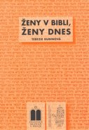 Ženy v Bibli, ženy dnes - Terezie Dubinová