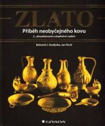 Zlato - Příběh neobyčejného kovu - Bohumil J. Studýnka, Jan Struž