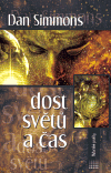 Dost světů a čas - Dan Simmons