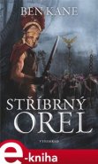 Stříbrný orel - Ben Kane
