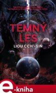 Temný les - Liou Cch´-Sin