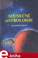 Sluneční astrologie - František Kruml
