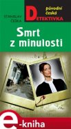 Smrt z minulosti - Stanislav Češka