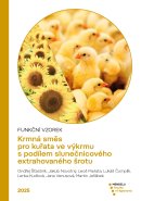 Funkční vzorek: Krmná směs pro kuřata ve výkrmu s podílem slunečnicového extrahovaného šrotu