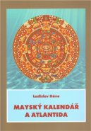 Mayský kalendář a  Atlantida - Ladislav Háva