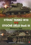Stíhač tanků M10 vs útočné dělo Stug III - Steven J. Zaloga