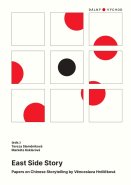 East Side Story. Papers on Chinese Storytelling by Věnceslava Hrdličková
