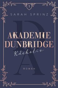 Akademie Dunbridge: Kdekoliv