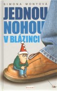 Jednou nohou v blázinci