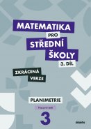 Matematika pro SŠ – 3. díl Zkrácená verze – Pracovní sešit