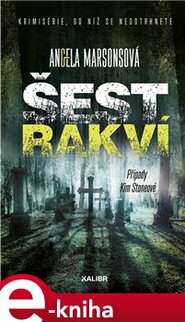 Šest rakví - Angela Marsonsová