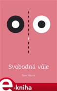 Svobodná vůle - Sam Harris