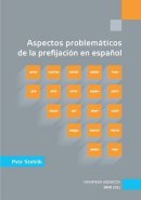 Aspectos problemáticos de la prefijación en espa&#241;ol