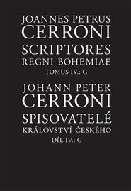 Spisovatelé království českého IV., G / Scriptores regni Bohemiae IV., G - Johann Peter Cerroni