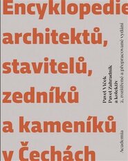 Encyklopedie architektů, stavitelů, zedníků a kameníků v Čechách - Pavel Zahradník, Pavel Vlček, kolektiv