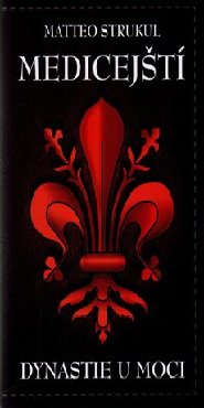 Medicejští: Dynastie u moci