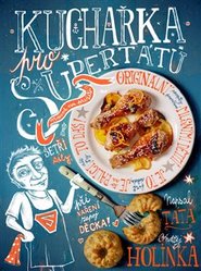 Kuchařka pro super tátu - Ondřej Holinka