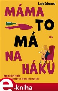 Máma to má na háku - Laurie Gelmanová