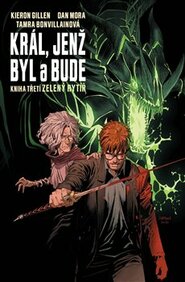 Král, jenž byl a bude 3 - Zelený rytíř - Kieron Gillen