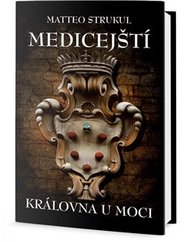 Medicejští: Královna u moci