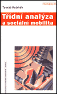 Třídní analýza a sociální mobilita - Tomáš Katrňák