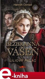 Liliový palác - Bezbranná vášeň