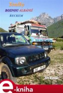 Toulky Bosnou, Albánií a Řeckem - Jiří Kostúr