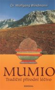 Mumio - Tradiční přírodní léčivo - Wolfgang Windmann