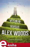 Vesmír versus Alex Woods - Gavin Extence