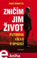 Zničím jim život - Marc Bennetts