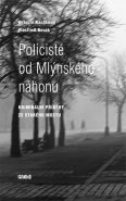 Policisté od Mlýnského náhonu