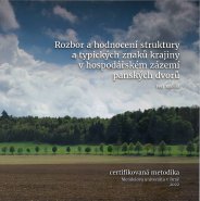 Rozbor a hodnocení struktury a typických znaků krajiny v hospodářském zázemí panských dvorů