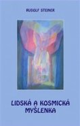 Lidská a kosmická myšlenka - Rudolf Steiner, Marek Kropáč