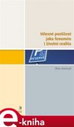 Tělesné postižení jako fenomén i životní realita - Libor Novosad