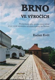 Brno ve výročích - Radan Květ