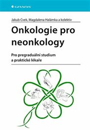 Onkologie pro neonkology - Jakub Cvek, Magdalena Halámka, kolektiv