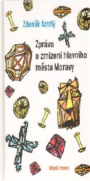 Zpráva o zmizení hlavního města Moravy