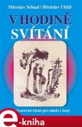 V hodině svítání - Miroslav Sehnal, Břetislav Uhlář