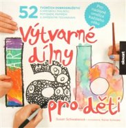 Výtvarné dílny pro děti - Susan Schwakeová