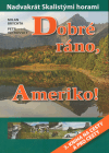 Dobré ráno, Ameriko - Milan Brychta, Petr Větrovský