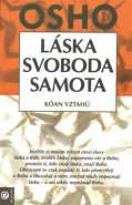 Láska, svoboda, samota - Osho