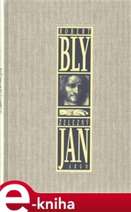 Železný Jan - Robert Bly