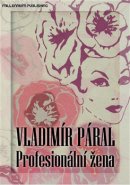 Profesionální žena - Vladimír Páral