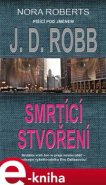 Smrtící stvoření - J. D. Robb