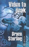 Vidím to jinak - Bruce Sterling