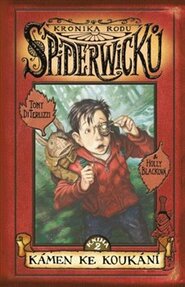 Kronika rodu Spiderwicků 2 - Kámen ke koukání - Tony DiTerlizzi, Holly Blacková