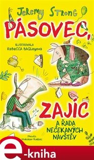 Pásovec, Zajíc a řada nečekaných návštěv - Jeremy Strong