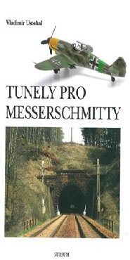 Tunely pro Messerschmitty