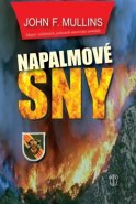 Napalmové sny - John F. Mullins